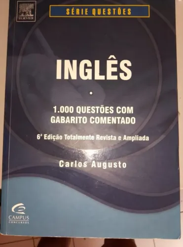 Inglês: 1.000 Questões com Gabarito Comentado ? Carlos Augusto