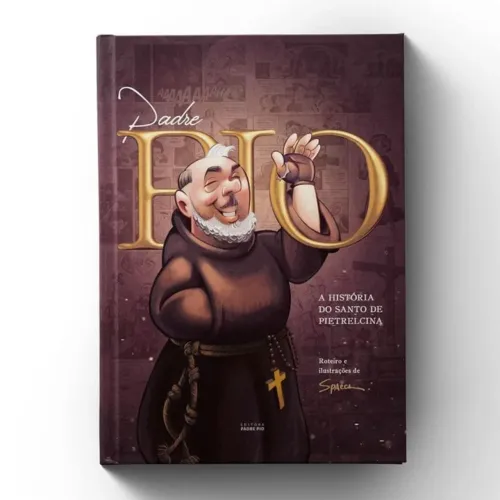 Padre pio: a história do santo de Pietrelcina (em quadrinhos)