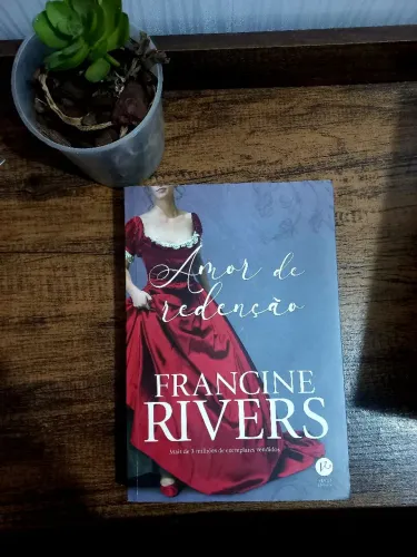 Amor de Redenção - Francine Rivers | Romance Cristão
