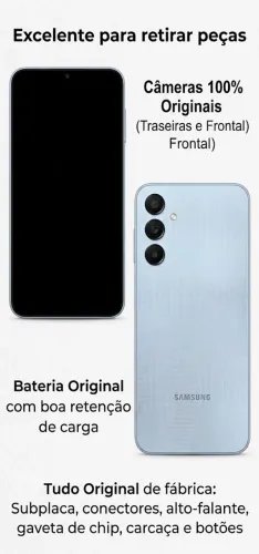 SAMSUNG A25 - RETIRADA DE PEÇAS 100% ORIGINAIS