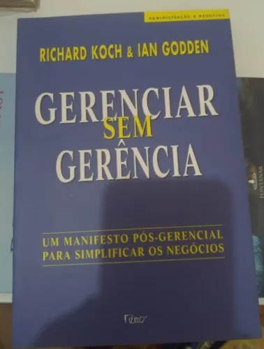LIVRO - GERENCIAR SEM GERÊNCIA - RICHARD KOCK E IAN GODDEN