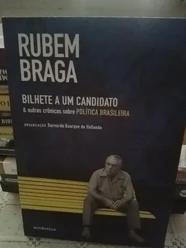Bilhete a um candidato e outras Crônicas sobre política brasileira. 
