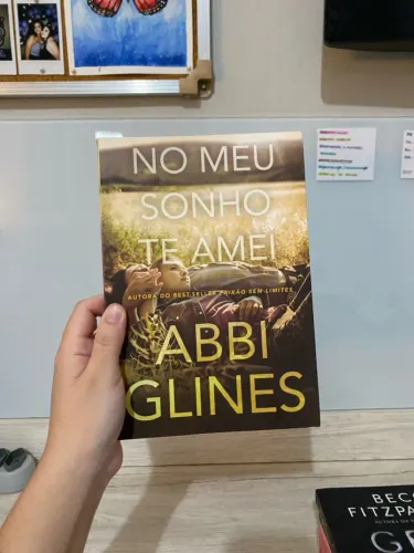 LIVRO NO MEU SONHO TE AMEI - ABBI GLINES