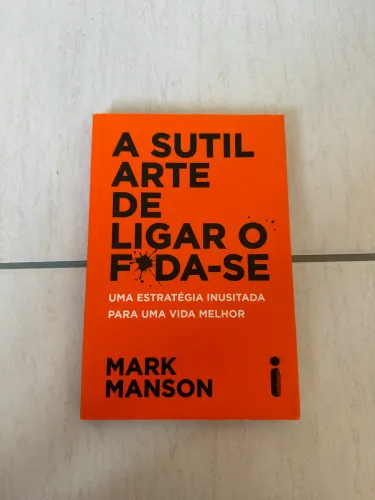 Livro A Sutil Arte De Ligar O F*