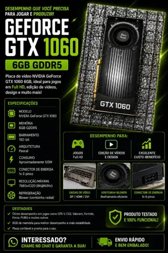 GTX 1060 6GB GDDR5 - R$750 (negociável)
