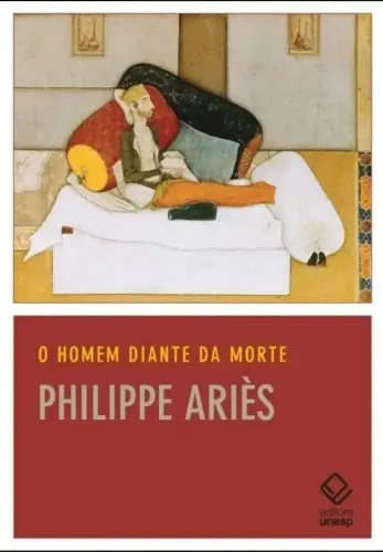 O homem diante da morte - Philippe Ariès (lacrado)