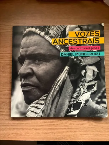 Livro "Vozes Ancestrais- dez contos indígenas" - Daniel Munduruku