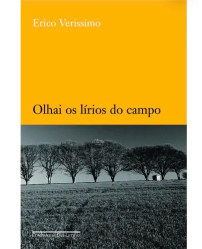 Livro Olhai os lírios do campo, de Verissimo, Erico. Editora Schwarcz SA, capa mole (2005)
