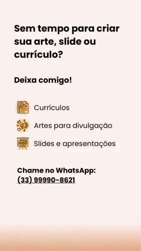 Sem tempo para fazer seu Slide/apresentação, currículo profissional, arte para divulgação