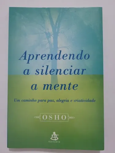Livro Aprendendo a Silenciar a Mente - Osho
