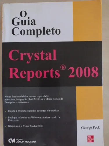 Livro Crystal Reports 2008, O Guia Completo, George Peck, Ciência Moderna