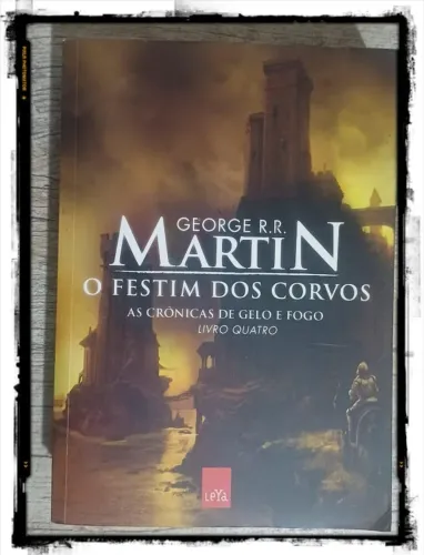 Livro: O festim dos corvos - As crônicas de gelo e fogo (livro 4)