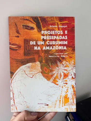 Livro Projetos e Presepadas de Um Curumim na Amazonia