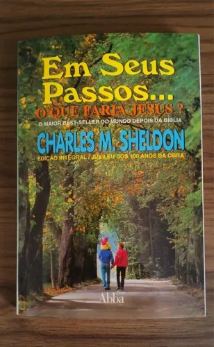 Livro: Em seus passos... o que faria Jesus?