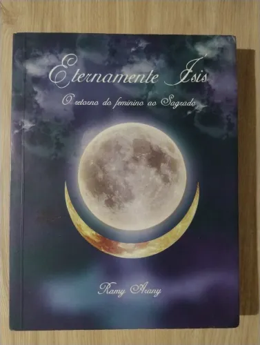 Eternamente Ísis - O retorno do feminino ao Sagrado