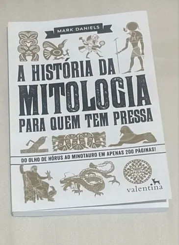 Livro A História da Mitologia Para Quem Tem Pressa - Mark Daniels