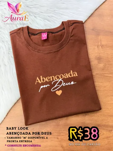 Camisa Baby Look Abençoada por Deus Cristã 100% Algodão Penteado