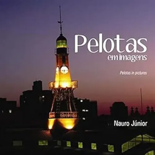 Livro - Pelotas em Imagens - Pelotas in Pictures