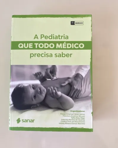 livro a pediatria que todo médico precisa saber sanar
