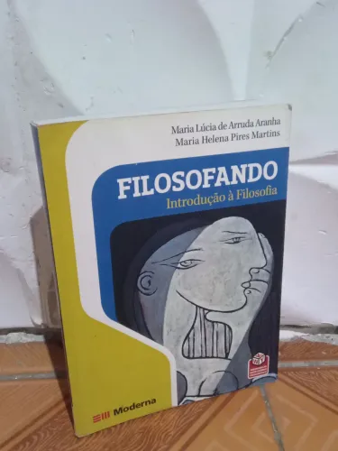 Filosofando: Introdução à Filosofia - Maria Lúcia Aranha