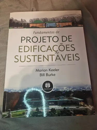 Fundamentos de Projetos de Edificações Sustentáveis - Editora: Bookman