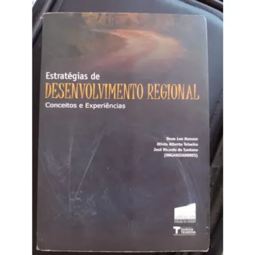 Estratégias de Desenvolvimento Regional: conceitos e experiências