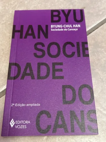 Sociedade do Cansaço - Byung-Chul Han - 2ª Edição