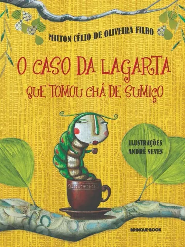 Livro Infantil - O Caso da Lagarta que Tomou Chá de Sumiço | Ilustrado