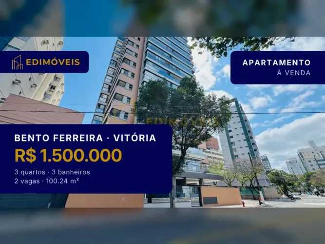 Bento Ferreira: Apartamento 3 quartos com marcenaria completa e varandas fechadas