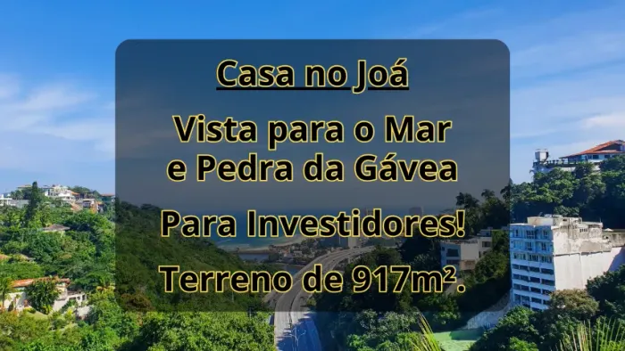 Casa no Joá - Para Investidores - Potencial de altos ganhos - Precisando de Obra