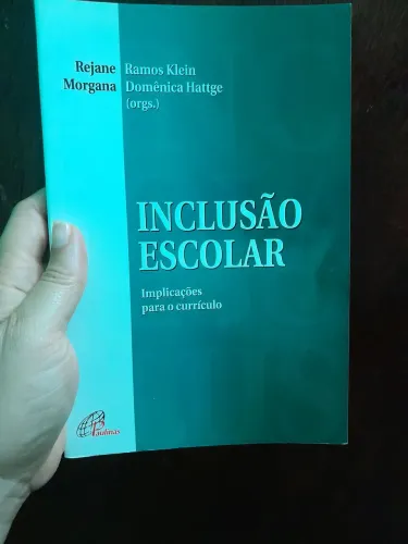 Inclusão escolar/ pedagogia,educação especial