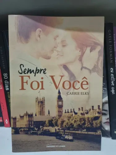 Livro Sempre Foi Você - Carrie Elks