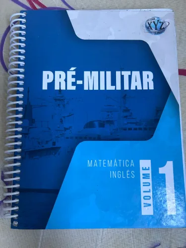 Livro pré-militar volume 1 (inglês e matemática) sistema xyz de ensino 