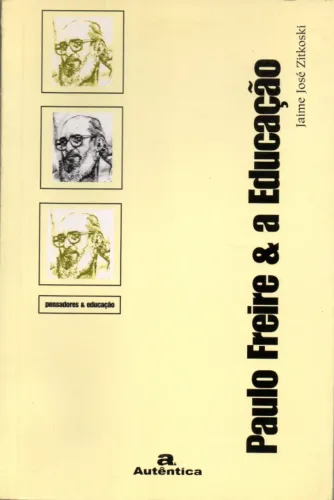 Livro - Paulo Freire e a Educação / Jaime José Zitkoski