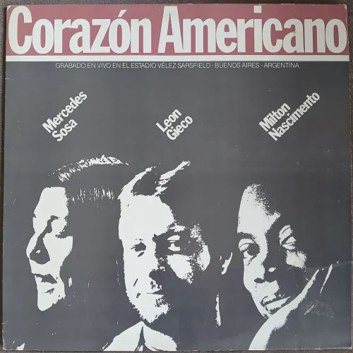 Corazón Americano - Mercedes Sosa, Leon Gieco e Milton Nascimento