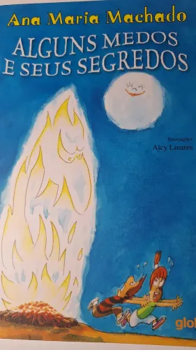 Livro infantil de Ana Maria Machado: Alguns Medos e seus Segredos 
