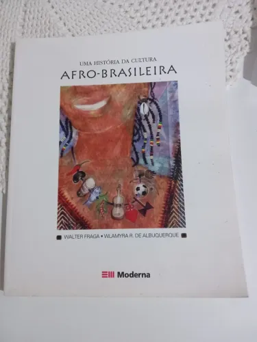 Uma história da cultura Afro-brasileira.