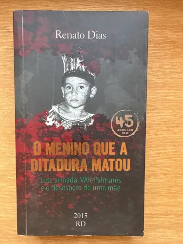 Livro O MENINO QUE A DITADURA MATOU