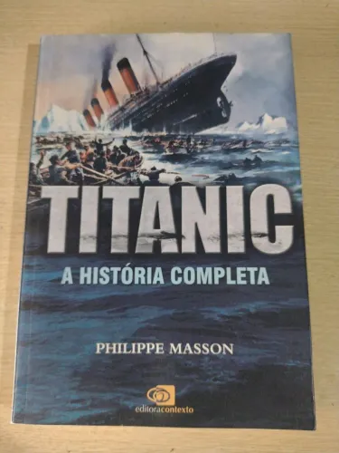Livro "Titanic - A história completa" - Philippe Masson