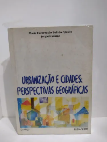 Urbanização e cidades, perspectivas geográficas