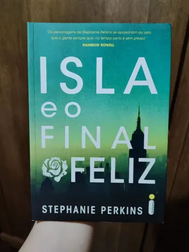 Isla e o Final Feliz - Stephanie Perkins - NOVO