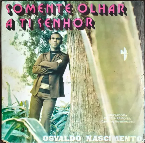 Lp Disco De Vinil Gospel Evangélico Osvaldo Nascimento - Somente Olhar A Ti