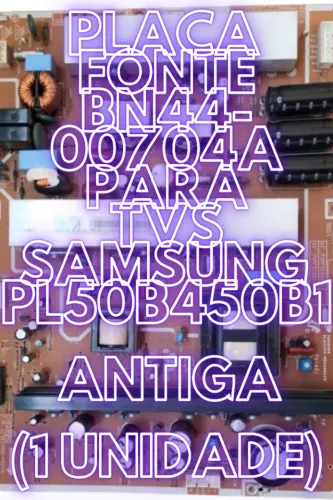 Placa Fonte para TVs Samsung PL50B450B1 Antiga