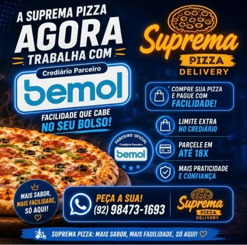 A SUPREMA PIZZA TRABALHA COM CREDIÁRIO BEMOL!!