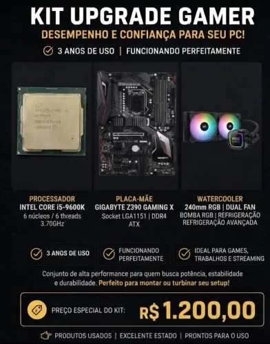 Kit Upgrade nona geração. Intel i5, 9600k + placa mãe Z390 + watercooler 240mm