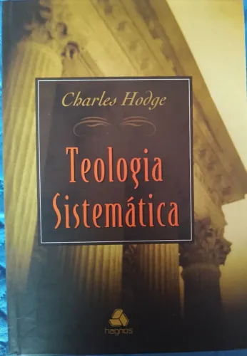 VENDO TEOLOGIA SISTEMÁTICA CHARLES HODGE