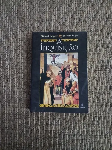 Livro A Inquisição - Michael Baigent