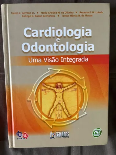 Livro - Cardiologia E Odontologia. Uma Visão Integrada -  Capa Dura - 2007