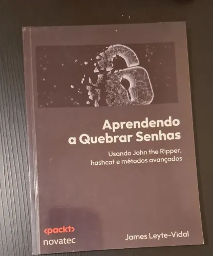 Aprendendo a quebrar senhas - James Vidal