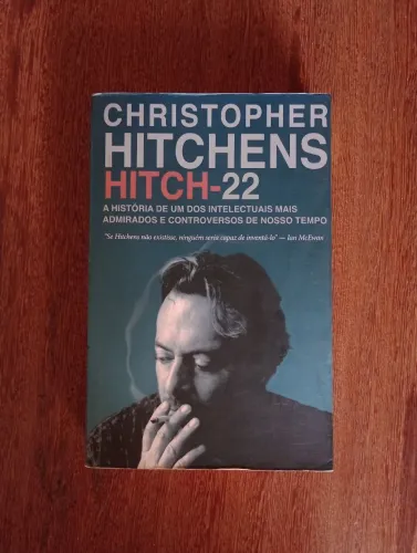 Hitch-22: a história de um dos intelectuais mais admirados e controversos do nosso tempo